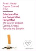 Kniha: Substance Use in a Comparative Perspective (Arnošt Veselý a Dagmar Dzúrová). Karolinum, 2011 Kniha: Substance Use in a Comparative Perspective (Arnošt Veselý a Dagmar Dzúrová). Karolinum, 2011