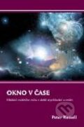 Kniha: Okno v čase (Peter Russell). Dybbuk, 2011 Kniha: Okno v čase (Peter Russell). Dybbuk, 2011