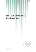 Kniha: Kruhová leč (Jiří Kratochvil). Druhé město, 2011 Kniha: Kruhová leč (Jiří Kratochvil). Druhé město, 2011