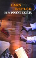 Kniha: Hypnotizér (Lars Kepler). Host, 2011 Kniha: Hypnotizér (Lars Kepler). Host, 2011