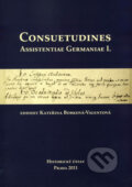 Kniha: Consuetudines. Assistentiae Germaniae I. (Historický ústav AV ČR). Historický ústav AV ČR, 2011 Kniha: Consuetudines. Assistentiae Germaniae I. (Historický ústav AV ČR). Historický ústav AV ČR, 2011