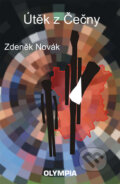 Kniha: Útěk z Čečny (Zdeněk Novák). Olympia, 2011 Kniha: Útěk z Čečny (Zdeněk Novák). Olympia, 2011