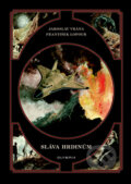 Kniha: Sláva hrdinům (František Lopour a Jaroslav Vrána). Olympia, 2011 Kniha: Sláva hrdinům (František Lopour a Jaroslav Vrána). Olympia, 2011