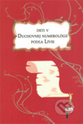 Kniha: Deti v duchovnej numerológii podľa Lívie, 2008 Kniha: Deti v duchovnej numerológii podľa Lívie, 2008