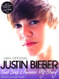 Kniha: First Step 2 Forever: My Story (Justin Bieber). HarperCollins, 2011 Kniha: First Step 2 Forever: My Story (Justin Bieber). HarperCollins, 2011