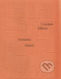 Kniha: Poslední básně (Czeslaw Milosz). Triáda, 2011 Kniha: Poslední básně (Czeslaw Milosz). Triáda, 2011