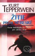 Kniha: Žitie priam nebeské (Kurt Tepperwein). NOXI, 2011 Kniha: Žitie priam nebeské (Kurt Tepperwein). NOXI, 2011
