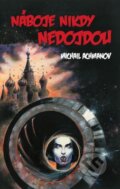 Kniha: Náboje nikdy nedojdou (Michail Achmanov). Poutník, 2011 Kniha: Náboje nikdy nedojdou (Michail Achmanov). Poutník, 2011