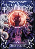 Kniha: A Tale of Witchcraft (Chris Colfer). Little, Brown, 2021 Kniha: A Tale of Witchcraft (Chris Colfer). Little, Brown, 2021