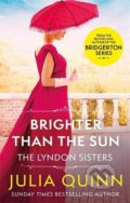 Kniha: Brighter Than The Sun (Julia Quinn). Piatkus, 2021 Kniha: Brighter Than The Sun (Julia Quinn). Piatkus, 2021