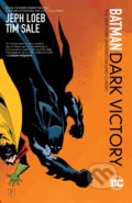 Kniha: Batman: Dark Victory (Jeph Loeb). DC Comics, 2018 Kniha: Batman: Dark Victory (Jeph Loeb). DC Comics, 2018