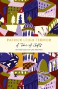 Kniha: A Time of Gifts (Patrick Leigh Fermor). John Murray, 2021 Kniha: A Time of Gifts (Patrick Leigh Fermor). John Murray, 2021