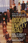 Kniha: Hidden Valley Road (Robert Kolker). Quercus, 2021 Kniha: Hidden Valley Road (Robert Kolker). Quercus, 2021