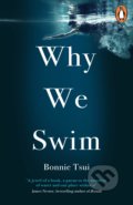 Kniha: Why We Swim (Bonnie Tsui). Rider & Co, 2021 Kniha: Why We Swim (Bonnie Tsui). Rider & Co, 2021