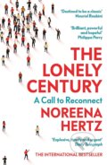 Kniha: The Lonely Century (Noreena Hertz). Sceptre, 2021 Kniha: The Lonely Century (Noreena Hertz). Sceptre, 2021