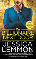 Kniha: The Billionaire Next Door (Jessica Lemmon). Hachette Book Group US, 2016 Kniha: The Billionaire Next Door (Jessica Lemmon). Hachette Book Group US, 2016