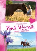 Kniha: Poník Větrník: Kamarádi v dobrém i zlém (Tina Caspari). Egmont ČR, 2021 Kniha: Poník Větrník: Kamarádi v dobrém i zlém (Tina Caspari). Egmont ČR, 2021