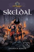 Kniha: Brány Skeldalu 4 - Skeldal (Jindřich Rohlík). Straky na vrbě, 2021 Kniha: Brány Skeldalu 4 - Skeldal (Jindřich Rohlík). Straky na vrbě, 2021