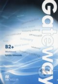 Kniha: Gateway B2+: Workbook (Lynda Edwards). MacMillan, 2017 Kniha: Gateway B2+: Workbook (Lynda Edwards). MacMillan, 2017