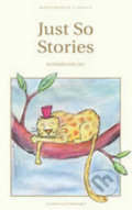 Just So Stories - Rudyard Kipling, Wordsworth Editions, 1998