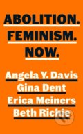 Kniha: Abolition. Feminism. Now. (Angela Y. Davis). Hamish Hamilton, 2022 Kniha: Abolition. Feminism. Now. (Angela Y. Davis). Hamish Hamilton, 2022