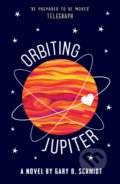 Orbiting Jupiter - Gary D. Schmidt, Andersen, 2017