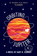 Kniha: Orbiting Jupiter (Gary D. Schmidt). Andersen, 2017 Kniha: Orbiting Jupiter (Gary D. Schmidt). Andersen, 2017