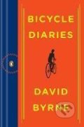 Kniha: Bicycle Diaries (David Byrne). Penguin Putnam Inc, 2011 Kniha: Bicycle Diaries (David Byrne). Penguin Putnam Inc, 2011