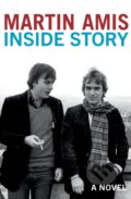 Kniha: Inside Story (Martin Amis). Jonathan Cape, 2020 Kniha: Inside Story (Martin Amis). Jonathan Cape, 2020
