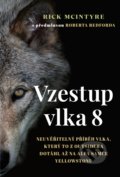 Kniha: Vzestup vlka 8 (Rick McIntyre). Práh, 2021 Kniha: Vzestup vlka 8 (Rick McIntyre). Práh, 2021