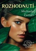 Kniha: Rozhodnutí (Michaela Zamari), 2021 Kniha: Rozhodnutí (Michaela Zamari), 2021