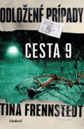 Kniha: Odložené prípady: Cesta 9 (Tina Frennstedt), 2021 Kniha: Odložené prípady: Cesta 9 (Tina Frennstedt), 2021