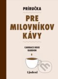 Kniha: Príručka pre milovníkov kávy (Candance Rose Rardon). Lindeni, 2021 Kniha: Príručka pre milovníkov kávy (Candance Rose Rardon). Lindeni, 2021