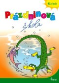 Kniha: Prázdninová škola 4. trieda (Petr Šulc a Ľubica Kohániová). Pierot, 2011 Kniha: Prázdninová škola 4. trieda (Petr Šulc a Ľubica Kohániová). Pierot, 2011