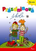 Kniha: Prázdninová škola 5. trieda (Naděžda Rusňáková a Petr Šulc). Pierot, 2011 Kniha: Prázdninová škola 5. trieda (Naděžda Rusňáková a Petr Šulc). Pierot, 2011