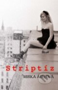 Kniha: Striptíz (Mirka Ábelová), 2011 Kniha: Striptíz (Mirka Ábelová), 2011