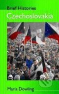 Kniha: Brief Histories Czechoslovakia (Maria Dowling). Hodder Arnold, 2002 Kniha: Brief Histories Czechoslovakia (Maria Dowling). Hodder Arnold, 2002