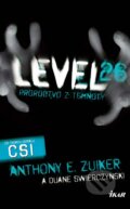 Kniha: Level 26: Proroctvo z temnoty (Anthony E. Zuiker a Duane Swierczynski), 2011 Kniha: Level 26: Proroctvo z temnoty (Anthony E. Zuiker a Duane Swierczynski), 2011