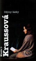 Kniha: Dějiny lásky (Nicole Kraussová). Argo, 2011 Kniha: Dějiny lásky (Nicole Kraussová). Argo, 2011