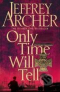 Kniha: Only Time Will Tell (Jeffrey Archer). Quercus, 2011 Kniha: Only Time Will Tell (Jeffrey Archer). Quercus, 2011