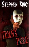Kniha: Temná půle (Stephen King). BETA - Dobrovský, 2011 Kniha: Temná půle (Stephen King). BETA - Dobrovský, 2011