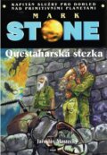 Kniha: Mark Stone: Questaharská stezka (Jaroslav Mostecký). Poutník, 2011 Kniha: Mark Stone: Questaharská stezka (Jaroslav Mostecký). Poutník, 2011