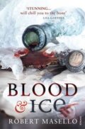 Kniha: Blood and Ice (Robert Masello). Random House, 2010 Kniha: Blood and Ice (Robert Masello). Random House, 2010