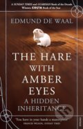 Kniha: Hare With Amber Eyes (Edmund de Waal). Random House, 2011 Kniha: Hare With Amber Eyes (Edmund de Waal). Random House, 2011