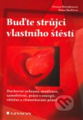 Kniha: Buďte strůjci vlastního štěstí (Hana Skallová a Oxana Herodesová). Grada, 2011 Kniha: Buďte strůjci vlastního štěstí (Hana Skallová a Oxana Herodesová). Grada, 2011