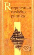 Kniha: Rozprávania ruského pútnika (Dobrá kniha). Dobrá kniha, 2010 Kniha: Rozprávania ruského pútnika (Dobrá kniha). Dobrá kniha, 2010