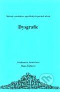Kniha: Dysgrafie (Drahomíra Jucovičová a Hana Žáčková). D&H, 2009 Kniha: Dysgrafie (Drahomíra Jucovičová a Hana Žáčková). D&H, 2009