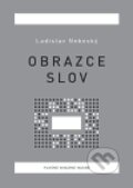 Kniha: Obrazce slov (Ladislav Nebeský). Dybbuk, 2011 Kniha: Obrazce slov (Ladislav Nebeský). Dybbuk, 2011
