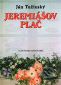 Kniha: Jeremiášov plač (Ján Tužinský). Slovenský spisovateľ, 1997 Kniha: Jeremiášov plač (Ján Tužinský). Slovenský spisovateľ, 1997