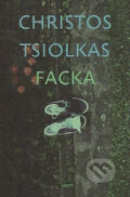 Kniha: Facka (Christos Tsiolkas). Host, 2011 Kniha: Facka (Christos Tsiolkas). Host, 2011